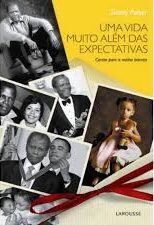 Uma Vida Muito Além das Expectativas - Cartas para a Minha Bisneta