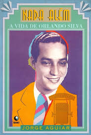 Nada Além - a Vida de Orlando Silva