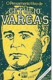 Pensamento Vivo de Getúlio Vargas