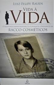 Vida à Vida - A Trajetória Empreendedora do Fundador e Presidente da Racco Cosméticos