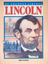 Os Grandes Líderes - Lincoln