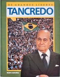 Os Grandes Líderes - Tancredo