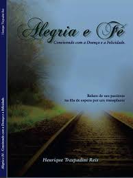 Alegria e Fé - Convivendo com a Doença e a Felicidade