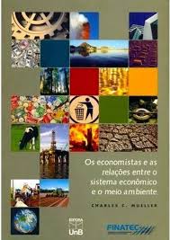 Economistas e As Relações Entre o Sistema Econômico e o Meio Ambiente