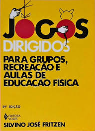 Jogos Dirigidos - Para Grupos Recreação e Aulas de Educação Física