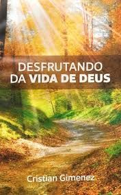 Desfrutando da Vida de Deus