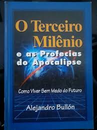 O Terceiro Milênio e as Profecias do Apocalipse (Capa Dura)