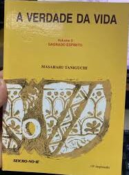 A Verdade da Vida Vol. 05 - Sagrado Espírito