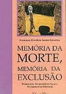 Memória da Morte Memória da Exclusão