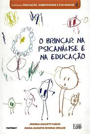 O Brincar na Psicanálise e na Educação