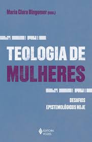 Teologia de Mulheres - Desafios Epistemológicos hoje