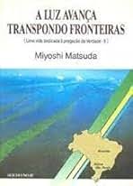 A Luz Avança Transpondo Fronteiras (1990)