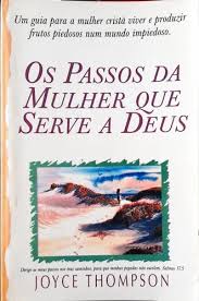 Os Passos da Mulher Que Serve a Deus