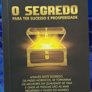 O Segredo para Ter Sucesso e Prosperidade