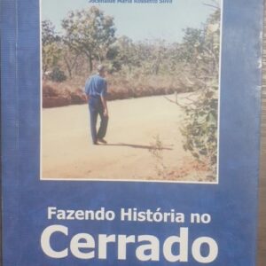 Fazendo História no Cerrado - Rondonópolis