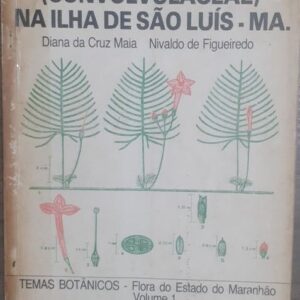 Gênero Ipomoea L Convolvulaceae na Ilha de São Luís MA - Temas Botânicos Flora do Estado do Maranhão Vol 1