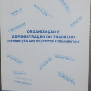 Organização e Administração do Trabalho