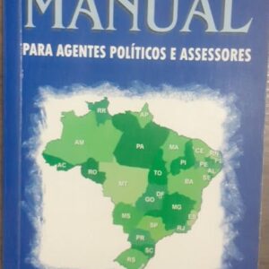 Manual para Agentes Políticos e Assessores - Administração Pública