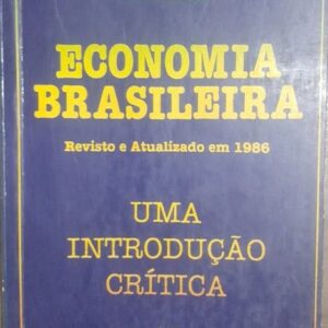 Economia Brasileira - uma Introdução Crítica 8ª