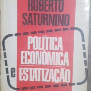 Política Econômica e Estatização