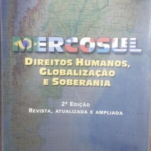 Mercosul - Direitos Humanos Globalização e Soberania 2ª