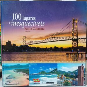 100 Lugares Inesquecíveis Santa Catarina 2ª