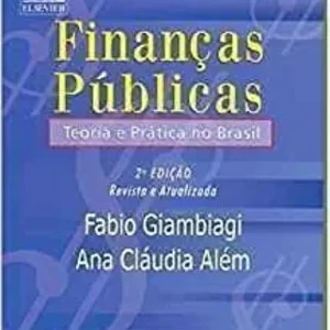 Finanças Públicas - Teoria e Prática no Brasil 2ª
