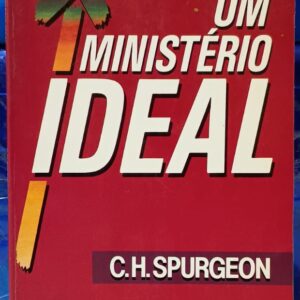 Um Ministério Ideal Vol. 1