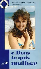 E Deus Te Quis Mulher