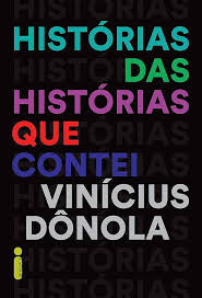 Histórias das Histórias Que Contei