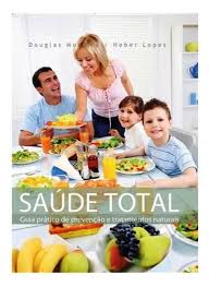 Saúde Total - Guia Pratico de Prevenção e Tratamentos Naturais (Capa Dura)