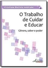 O Trabalho de Cuidar e Educar