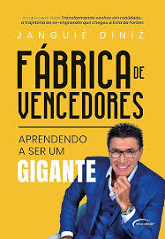 Fábrica de Vencedores - Aprendendo a Ser um GiganTE