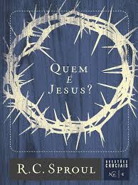 Questões Cruciais Vol. 1 - Quem é Jesus