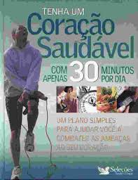 Tenha um Coração Saudável com Apenas 30 Minutos Por Dia (Capa dura)