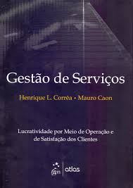 Gestão de Serviços - Lucratividade por Meio de Operação e satisfação dos clientes