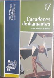 Obras Raras da Literatura Mato-grossense Vol. 07 - Caçadores de Diamantes