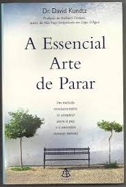A Essencial Arte de Parar