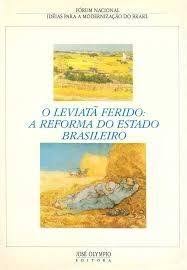 O Leviatã Ferido - a Reforma do Estado Brasileiro - Fórum Nacional Ideias para a Modernização do Brasil