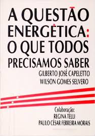 A Questão Energética o Que Todos Precisamos Saber