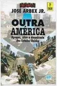 A Outra América - Apogeu Crise e Decadência dos Estados Unidos 9ª