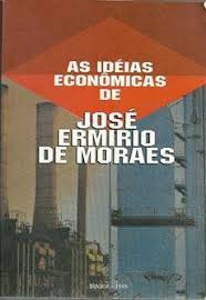 As Ideias Econômicas de Jose Ermírio de Moraes