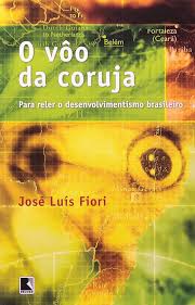 O Voo da Coruja - Para Reler o Desenvolvimentismo Brasileiro