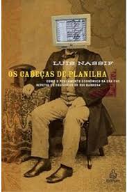 Os Cabeças de Planilha - Como o Pensamento Econômico da era FHC Repetiu os Equívocos de Rui Barbosa