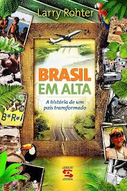 Brasil em Alta -a História de um País Transformado