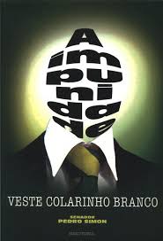 A Impunidade Veste Colarinho Branco