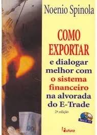 Como Exportar e Dialogar Melhor com o Sistema Financeiro na Alvorada do E Trade