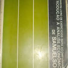 Livro de Exercícios para Acompanhar a Introdução a Análise Econômica de Samuelson