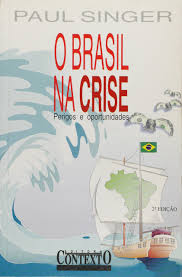 O Brasil na Crise - Perigos e Oportunidades 2ª