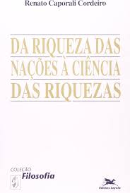 Da Riqueza das Nações à Ciência das Riquezas